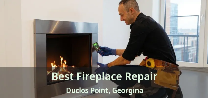 Best Fireplace Repair Duclos Point, Georgina - ON Best Fireplace Repair Duclos Point, Georgina - ON