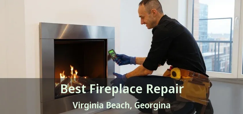 Best Fireplace Repair Virginia Beach, Georgina - ON Best Fireplace Repair Virginia Beach, Georgina - ON