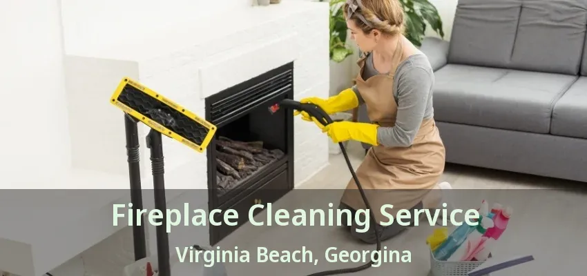 Fireplace Cleaning Service Virginia Beach, Georgina - ON Fireplace Cleaning Service Virginia Beach, Georgina - ON