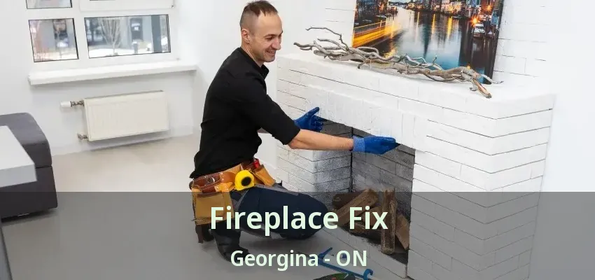 Fireplace Fix Georgina - ON Fireplace Fix Georgina - ON
