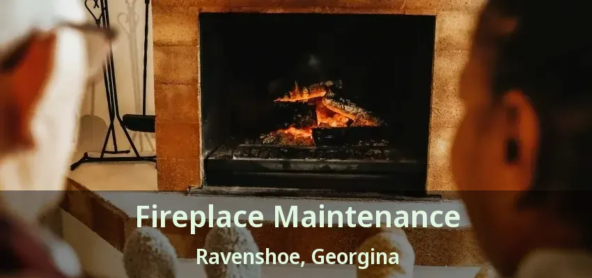 Fireplace Maintenance Ravenshoe, Georgina - ON