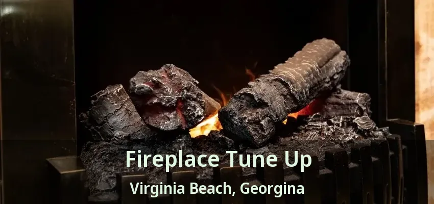 Fireplace Tune Up Virginia Beach, Georgina - ON