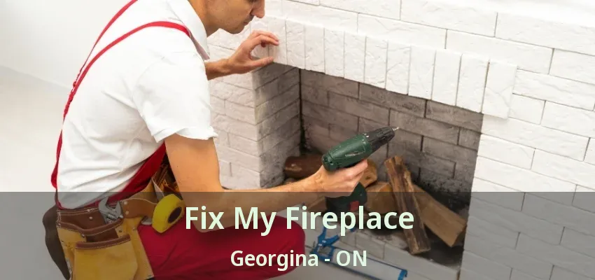 Fix My Fireplace Georgina - ON Fix My Fireplace Georgina - ON