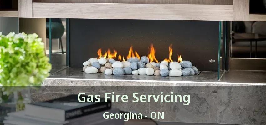 Gas Fire Servicing Georgina - ON Gas Fire Servicing Georgina - ON