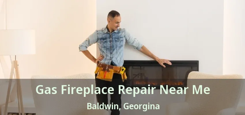 Gas Fireplace Repair Near Me Baldwin, Georgina - ON