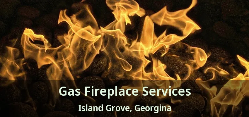 Gas Fireplace Services Island Grove, Georgina - ON Gas Fireplace Services Island Grove, Georgina - ON