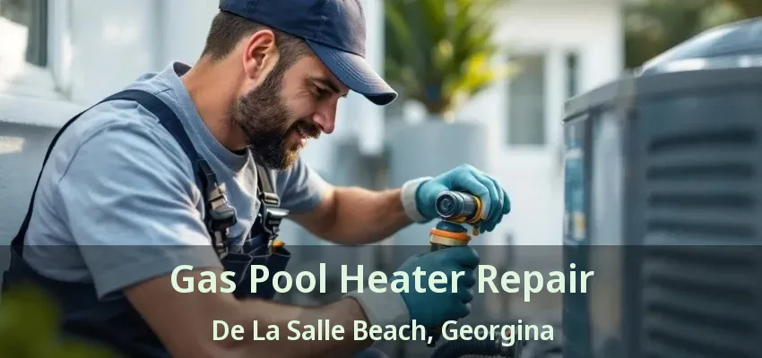 Gas Pool Heater Repair De La Salle Beach, Georgina - ON