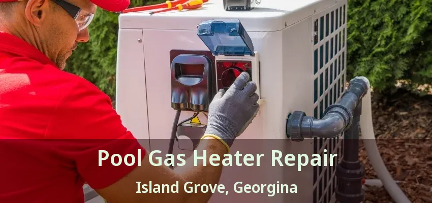 Pool Gas Heater Repair Island Grove, Georgina - ON Pool Gas Heater Repair Island Grove, Georgina - ON