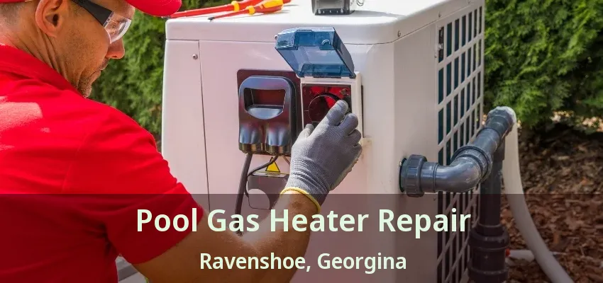 Pool Gas Heater Repair Ravenshoe, Georgina - ON Pool Gas Heater Repair Ravenshoe, Georgina - ON