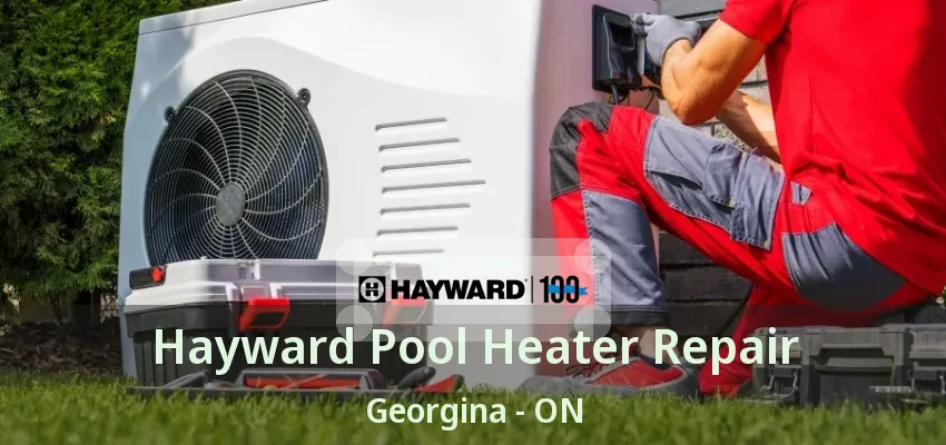 Hayward Pool Heater Repair Georgina - ON Hayward Pool Heater Repair Georgina - ON
