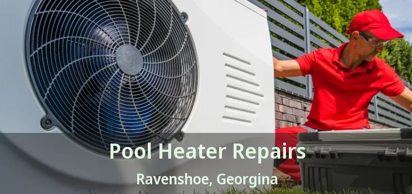 Pool Heater Repairs Ravenshoe, Georgina - ON Pool Heater Repairs Ravenshoe, Georgina - ON