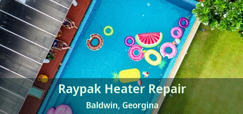 Raypak Heater Repair Baldwin, Georgina - ON