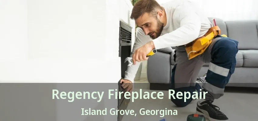 Regency Fireplace Repair Island Grove, Georgina - ON Regency Fireplace Repair Island Grove, Georgina - ON