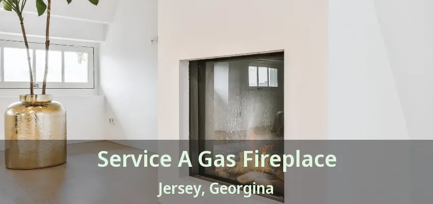Service A Gas Fireplace Jersey, Georgina - ON