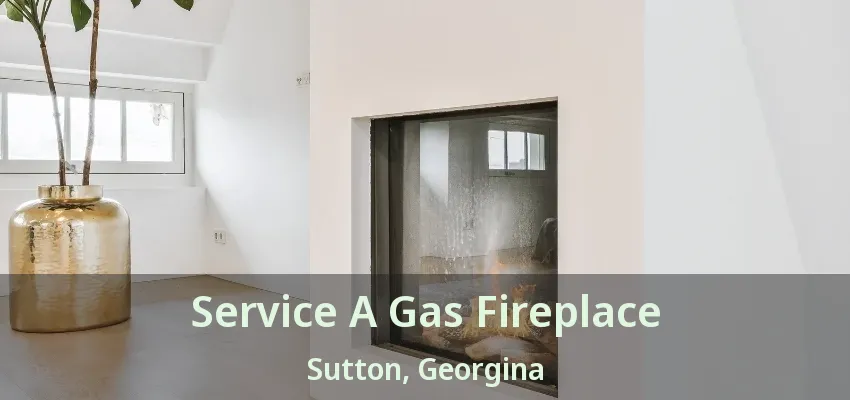 Service A Gas Fireplace Sutton, Georgina - ON Service A Gas Fireplace Sutton, Georgina - ON