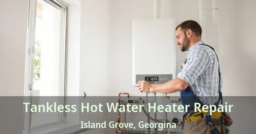 Tankless Hot Water Heater Repair Island Grove, Georgina - ON Tankless Hot Water Heater Repair Island Grove, Georgina - ON