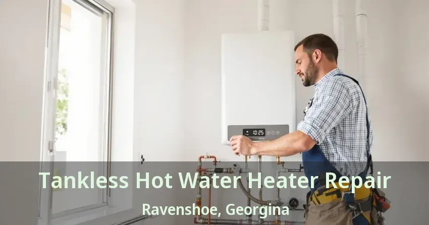 Tankless Hot Water Heater Repair Ravenshoe, Georgina - ON Tankless Hot Water Heater Repair Ravenshoe, Georgina - ON