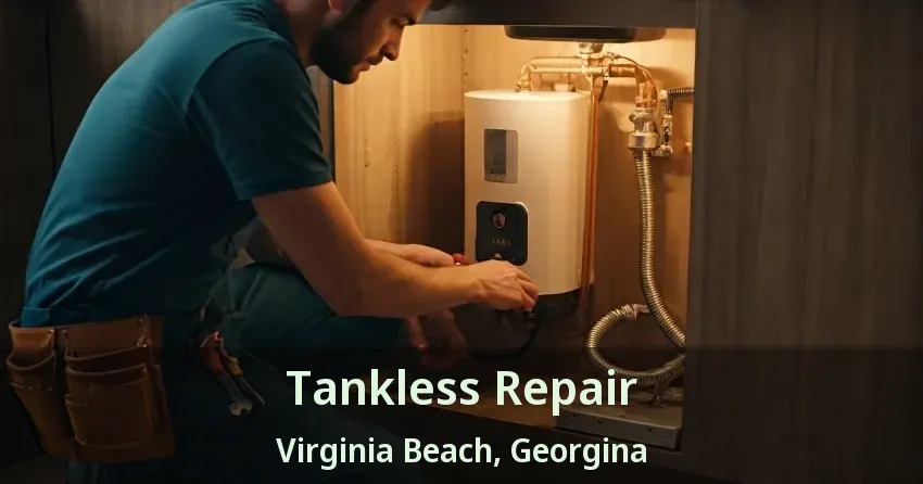 Tankless Repair Virginia Beach, Georgina - ON Tankless Repair Virginia Beach, Georgina - ON