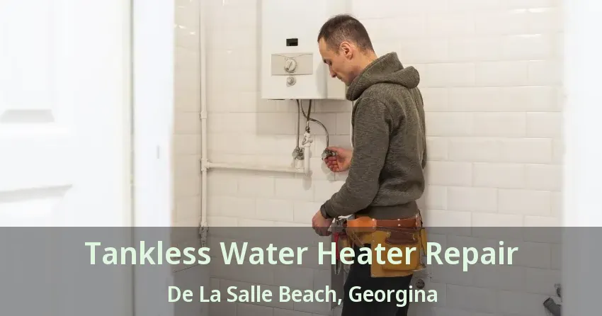 Tankless Water Heater Repair De La Salle Beach, Georgina - ON