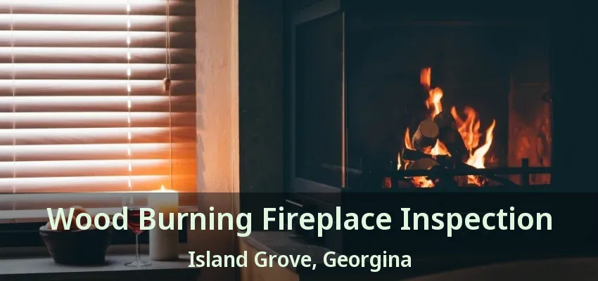 Wood Burning Fireplace Inspection Island Grove, Georgina - ON Wood Burning Fireplace Inspection Island Grove, Georgina - ON
