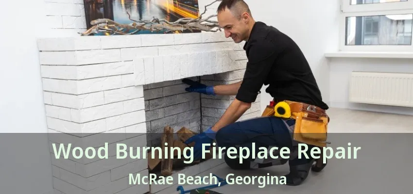 Wood Burning Fireplace Repair McRae Beach, Georgina - ON Wood Burning Fireplace Repair McRae Beach, Georgina - ON